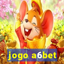 jogo a6bet